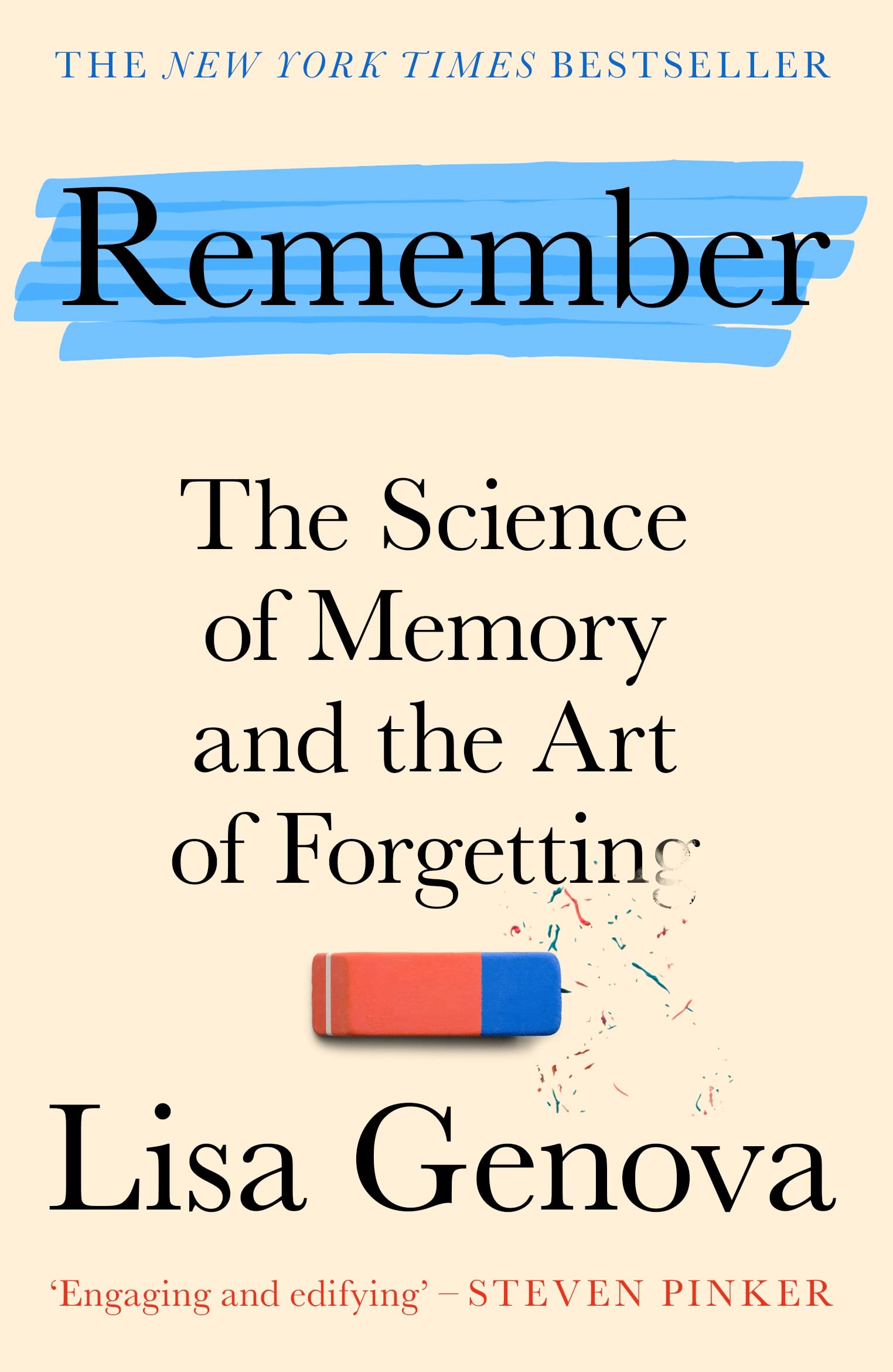 Remember: The Science of Memory and the Art of Forgetting  A New York Times bestseller!