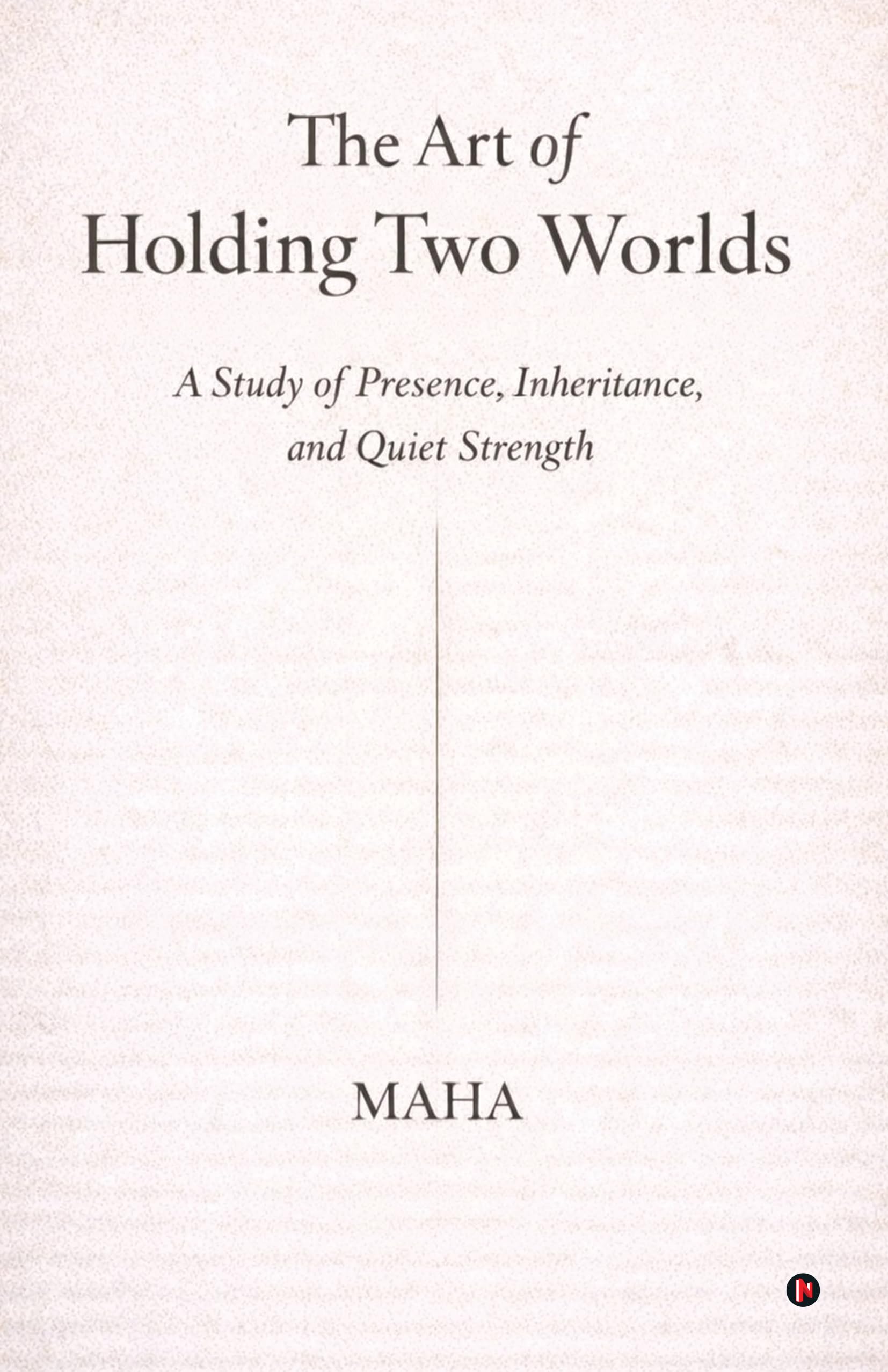The Art of Holding Two Worlds: A Study of Presence, Inheritance and Quiet Strength.