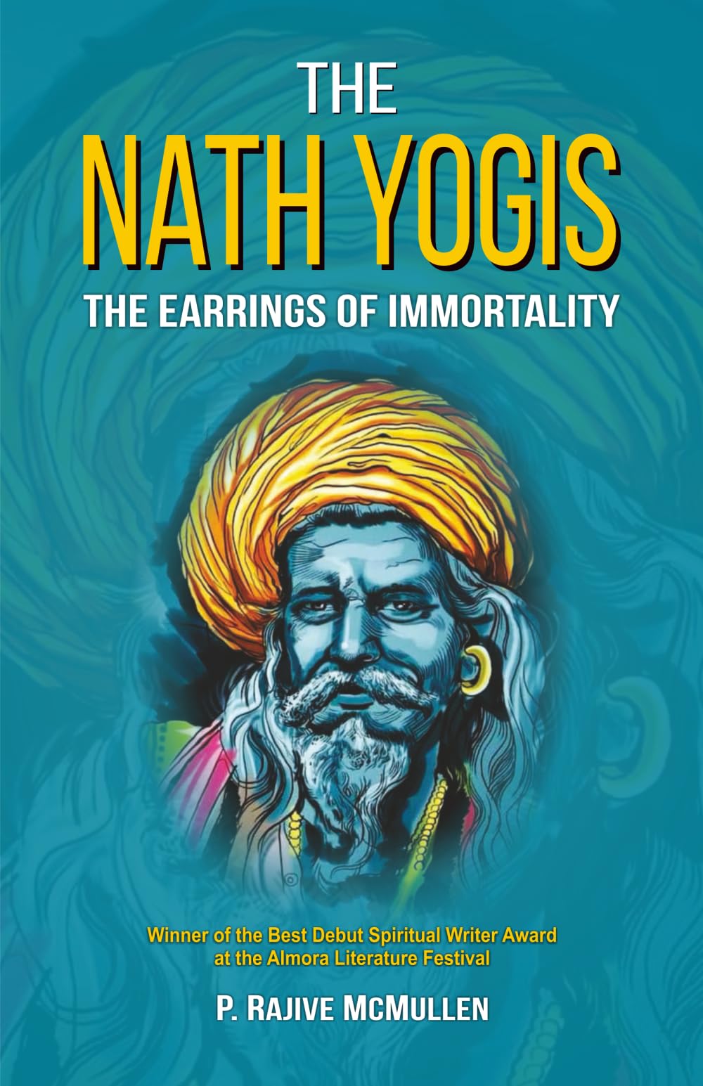 Nath Yogis Eng: The Earrings Of Immortality