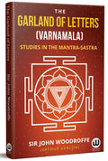 The Garland Of Letters | Studies In The MantraSastra (Varnamala) | Sir John Woodroffe | Arthur Avalon Books | Sir John George W