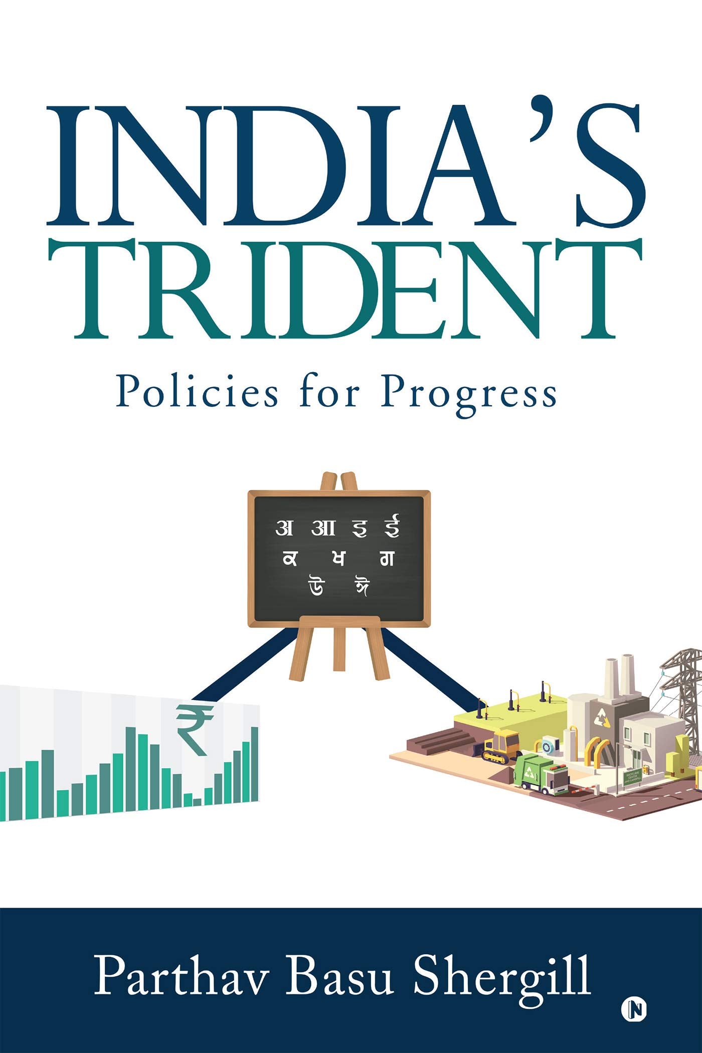 IndiaS Trident: Policies For Progress