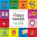 The Toddlers Handbook: Bilingual (English / German) (Englisch / Deutsch) Numbers, Colors, Shapes, Sizes, ABC Animals, Opposites