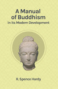 A Manual Of Buddhism In Its Modern Development | R. Spence Hardy