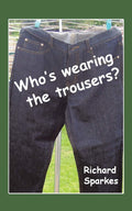Whos Wearing the Trousers?
