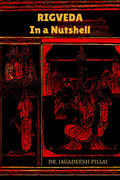 RIGVEDA  In a Nutshell