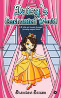 Daisys Enchanted World : A little girl travels through faraway magical lands