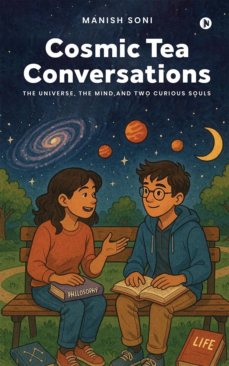 Cosmic Tea Conversations: The Universe, the Mind, and Two Curious Souls