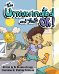 Im Unvaccinated and Thats OK!