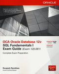 OCA Oracle Database 12c SQL Fundamentals I Exam Guide (Exam 1Z0061) (Oracle Press)