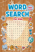 Word Search For Kids Ages 810 : Great Word Search Activity Book for Boys, Girls and Kids Ages 1012. Perfect Word Search Game f