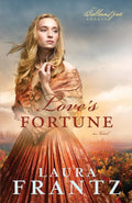 Loves Fortune: A Novel (The Ballantyne Legacy)