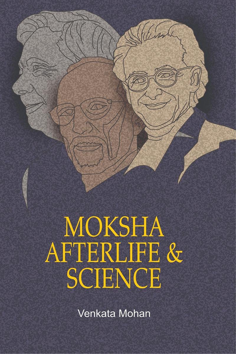 Moksha, Afterlife And Science