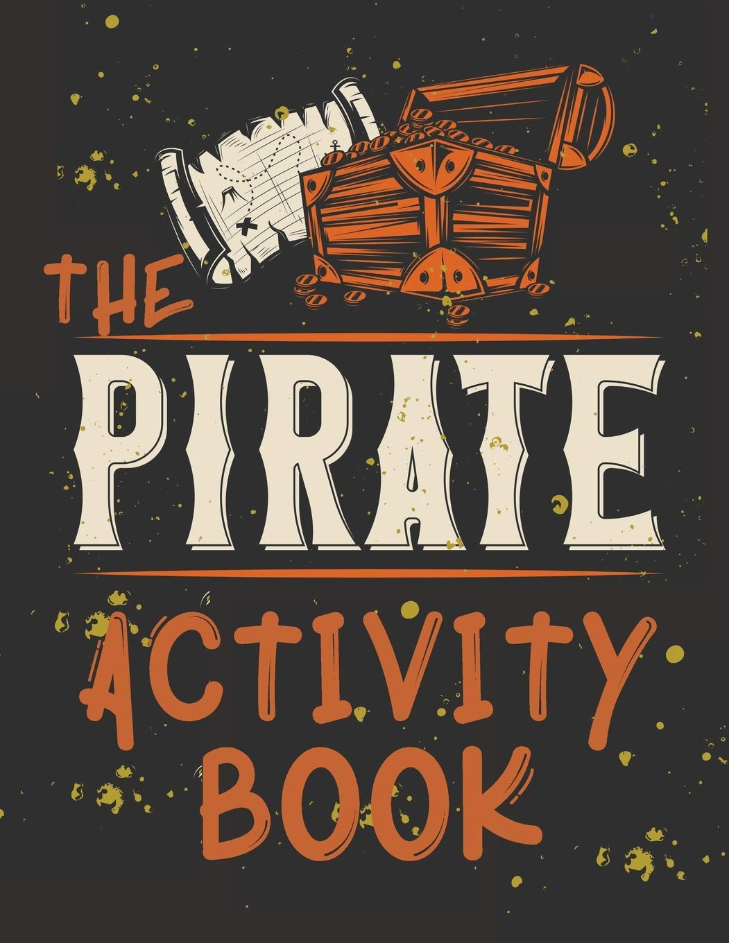 Perfect Book for Kids that Love Pirates, Maze Game, Coloring Pages, Find the Difference, How Many? and More.The Pirate Activity 