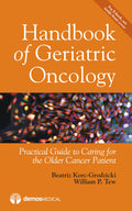 Handbook Of Geriatric Oncology: Practical Guide To Caring For The Older Cancer Patient