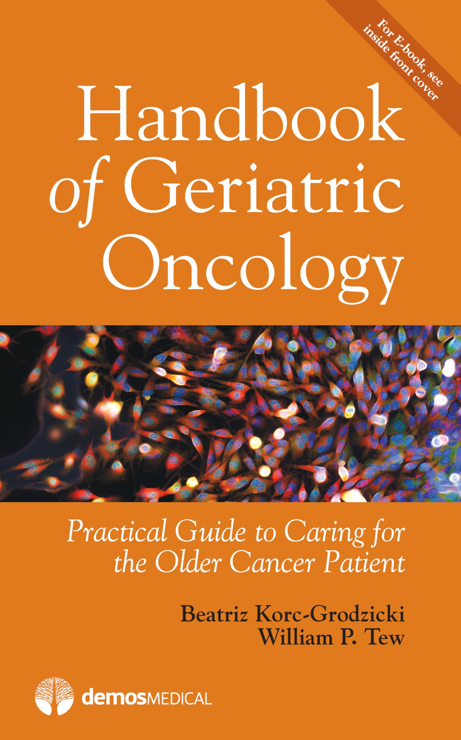 Handbook Of Geriatric Oncology: Practical Guide To Caring For The Older Cancer Patient