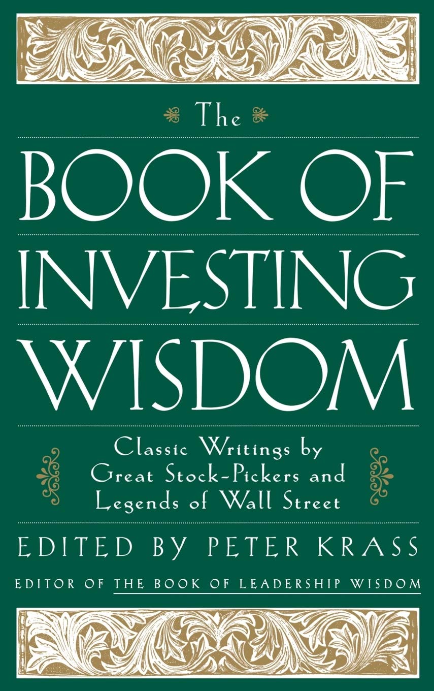 The Book of Investing Wisdom: Classic Writings by Great StockPickers and Legends of Wall Street