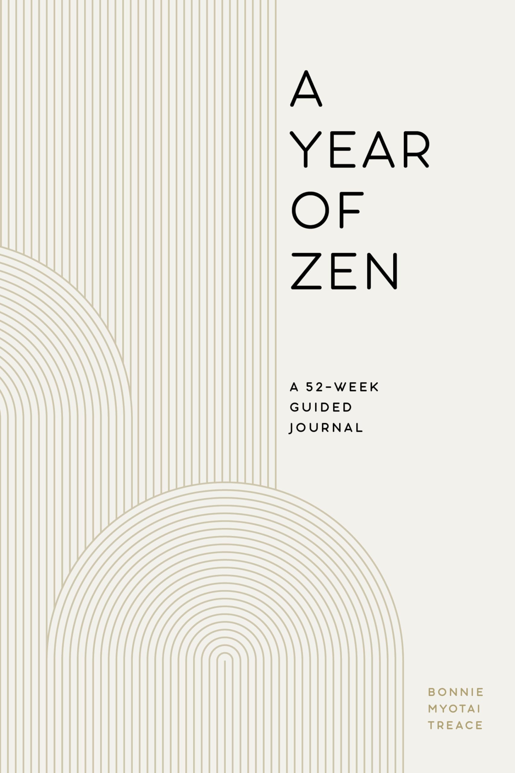 A Year of Zen: A 52Week Guided Journal (A Year of Reflections Journal)