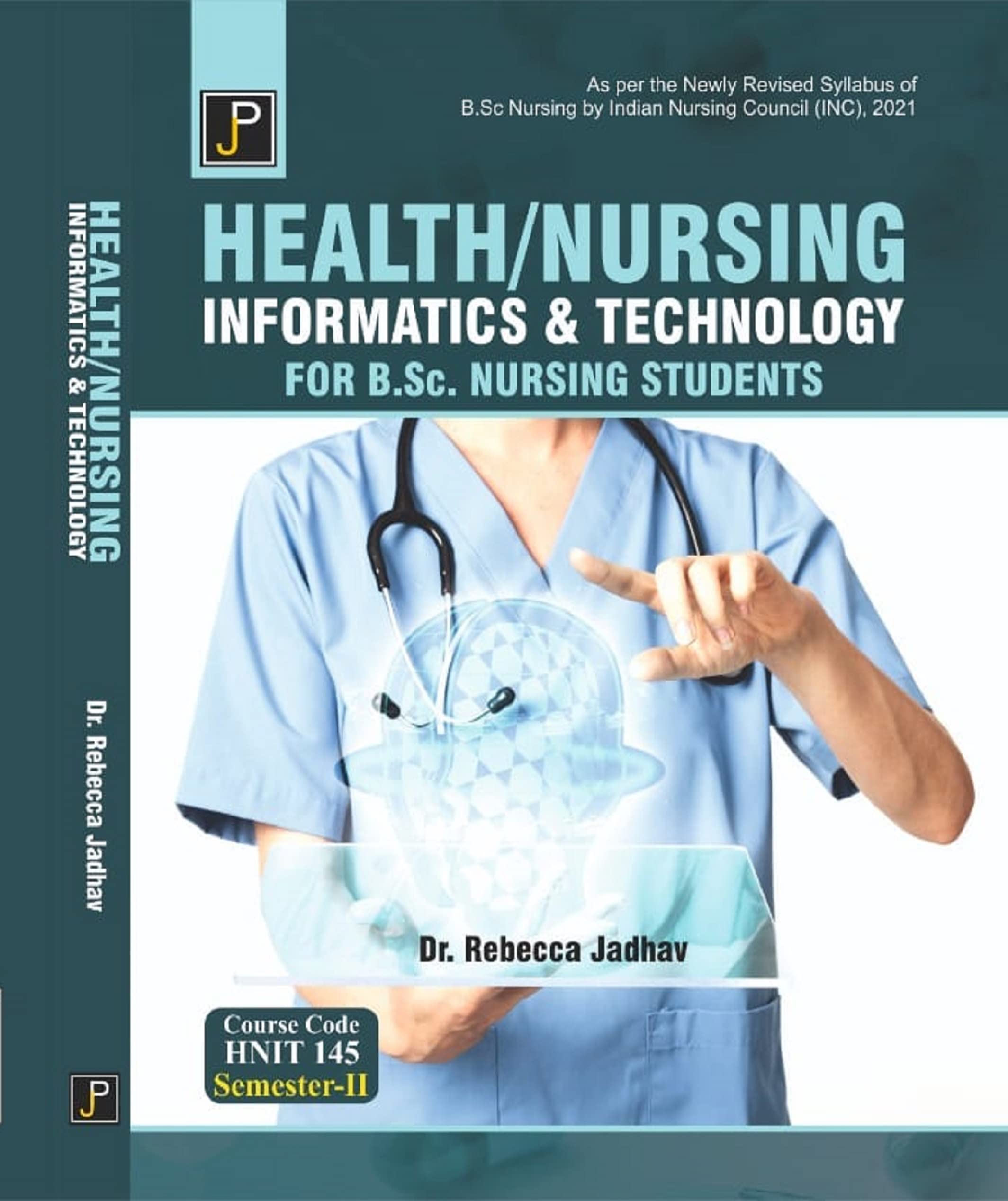Health/Nursing Informatics & Technology for B.Sc. Nursing Students (As per the Newly Revised Syllabus of B.Sc. Nursing by Indian