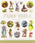 The Fairy Bible: The Definitive Guide to the World of Fairies (Mind Body Spirit Bibles, 13)