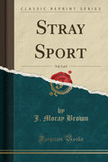 Stray Sport, Vol. 1 Of 2 (Classic Reprint)