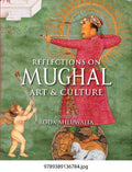 Reflections On Mughal Art & Culture (H.B)
