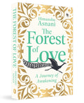The Forest Of Love: A Journey Of Awakening By Himanshu Asnani