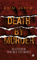 Death By Murder & Other Short Stories