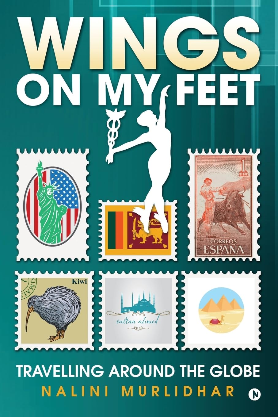Wings on my Feet:Travelling around the Globe