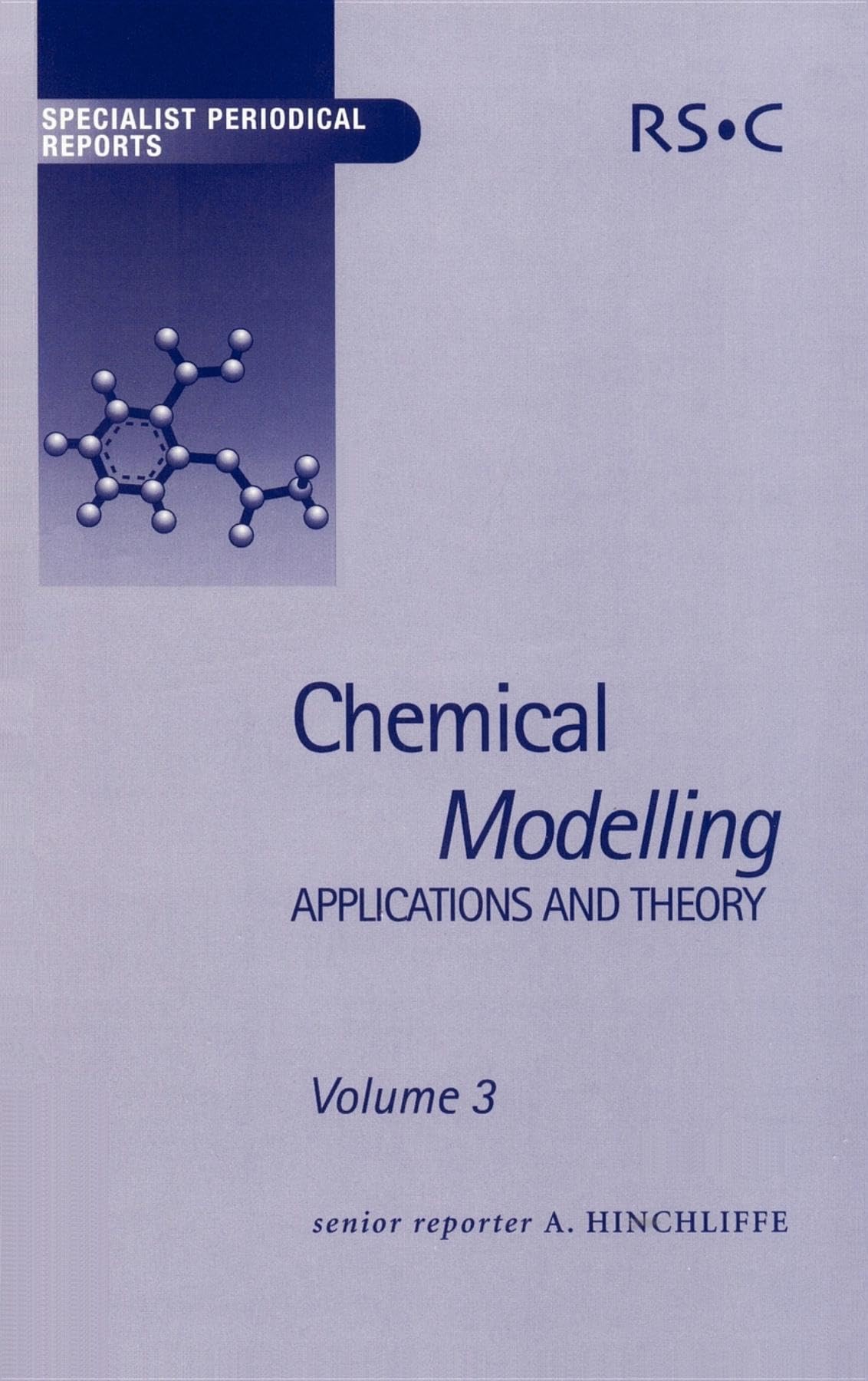 Chemical Modelling: Applications and Theory Volume 3 (Specialist Periodical Reports, Volume 3)