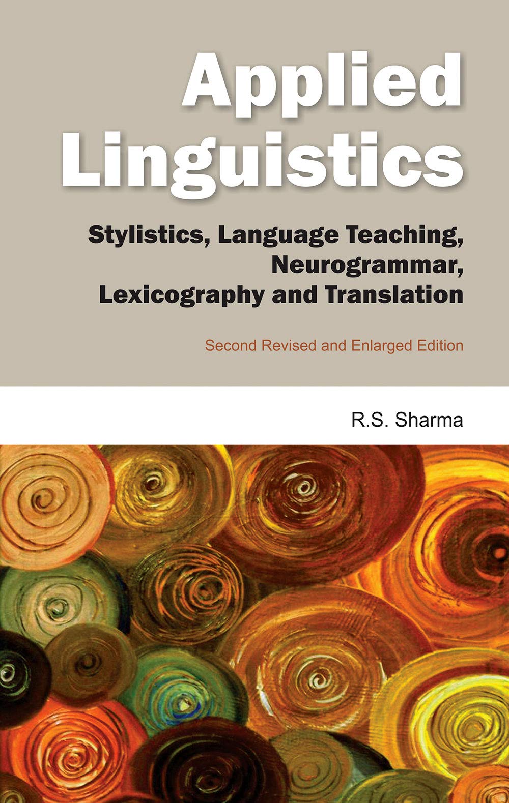 Applied Linguistics: Stylistics, Language Teaching, Neurogrammar, Lexicography and Translation