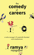 The Comedy of Careers : A Maha Managers 21 Poetically Illustrated Work Misadventures
