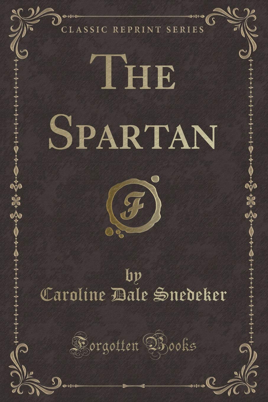 The Spartan (Classic Reprint)