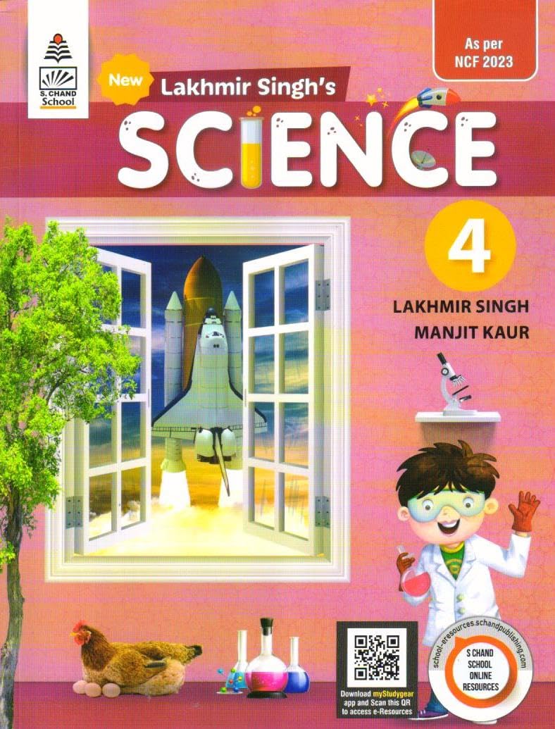 Lakhmir Singhs Science CBSE NCF edition Book 4 by Manjit Kaur, Lakhmir Singh (202425 Examination)
