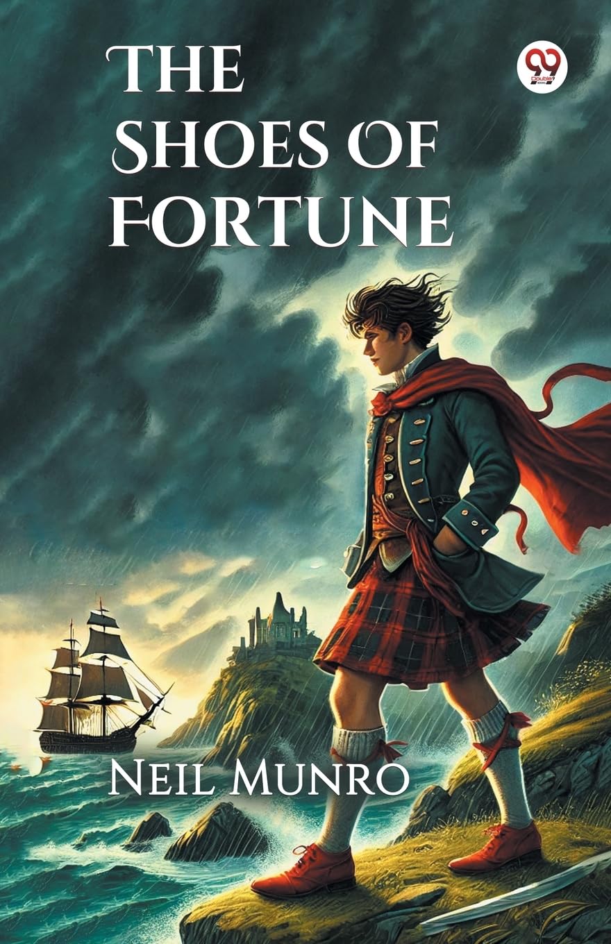 The Shoes Of FortuneHow They Brought To Manhood Love Adventure And Content As Also Into Divers Perils On Land And Sea In Foreign