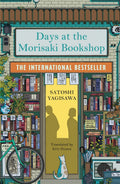 Days At The Morisaki Bookshop : The International Bestseller For Lovers Of Before The Coffee Gets Cold: A Charming And Uplifting