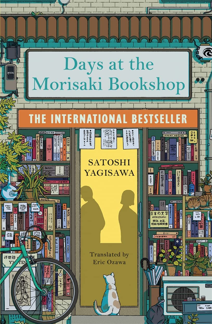 Days At The Morisaki Bookshop : The International Bestseller For Lovers Of Before The Coffee Gets Cold: A Charming And Uplifting