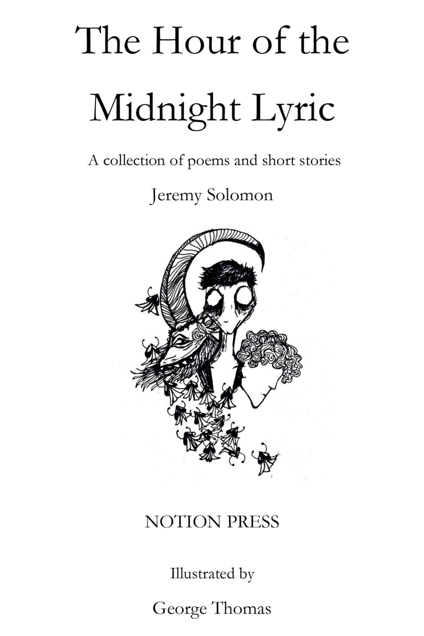 The Hour Of The Midnight Lyric: A Collection Of Poems And Short Stories