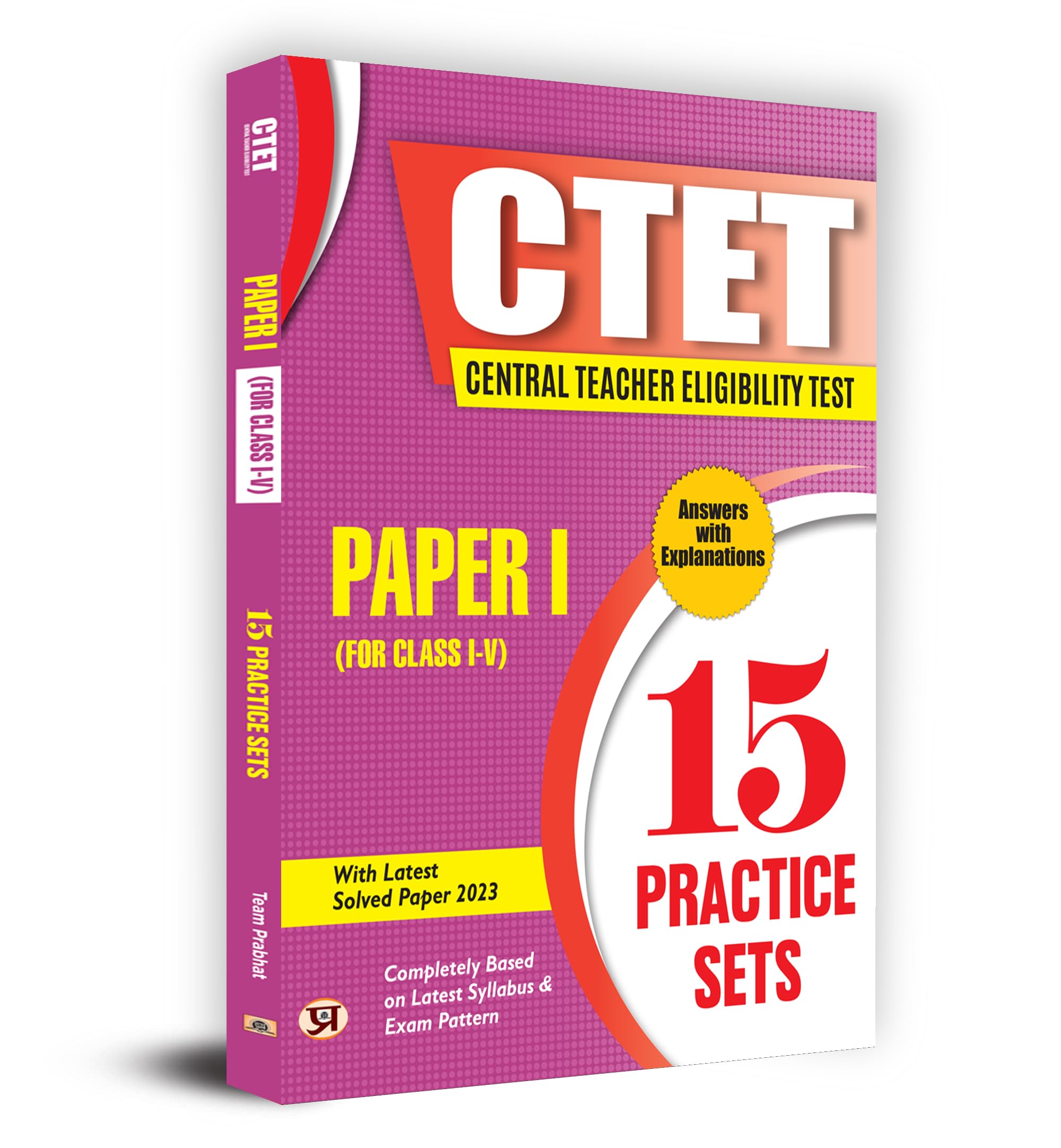 CTET Central Teacher Eligibility Test Paper1 (Class IV) 15 Practice Sets with Latest Solved Papers (English) 20232024
