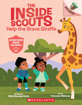 THE INSIDE SCOUTS #2: HELP THE BRAVE GIRAFFE (AN ACORN BOOK)