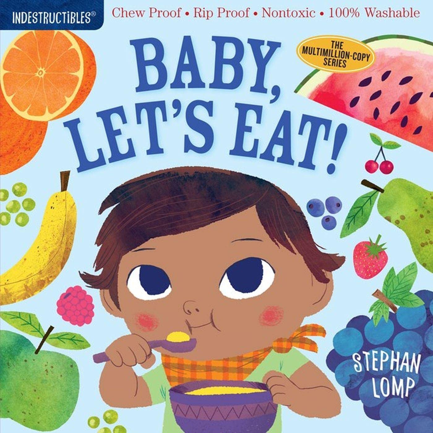 Indestructibles: Baby, Lets Eat!: Chew Proof  Rip Proof  Nontoxic  100% Washable (Book for Babies, Newborn Books, Safe to Chew)