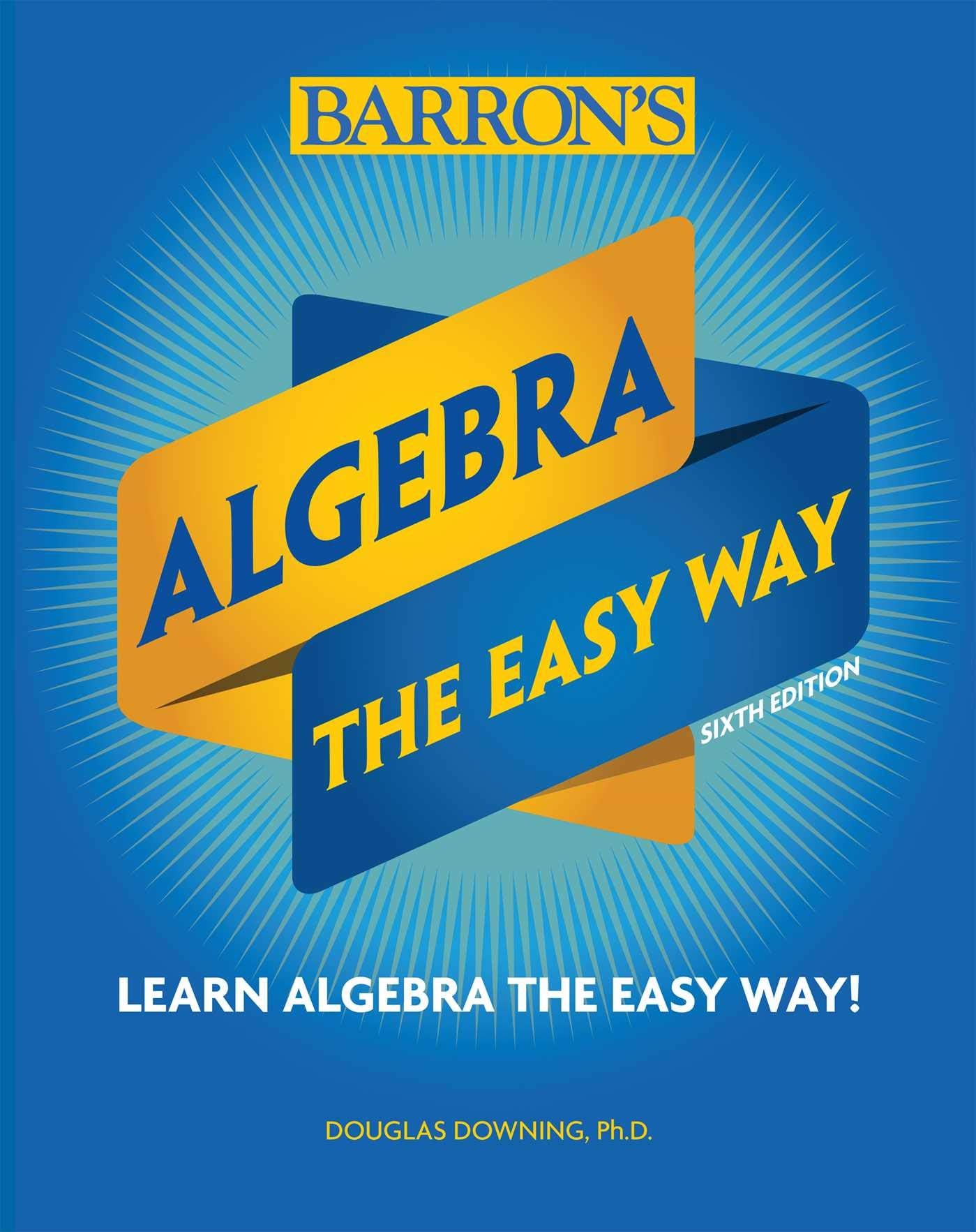 Algebra: The Easy Way (Barrons Easy Way)