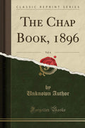The Chap Book, 1896, Vol. 6 (Classic Reprint)
