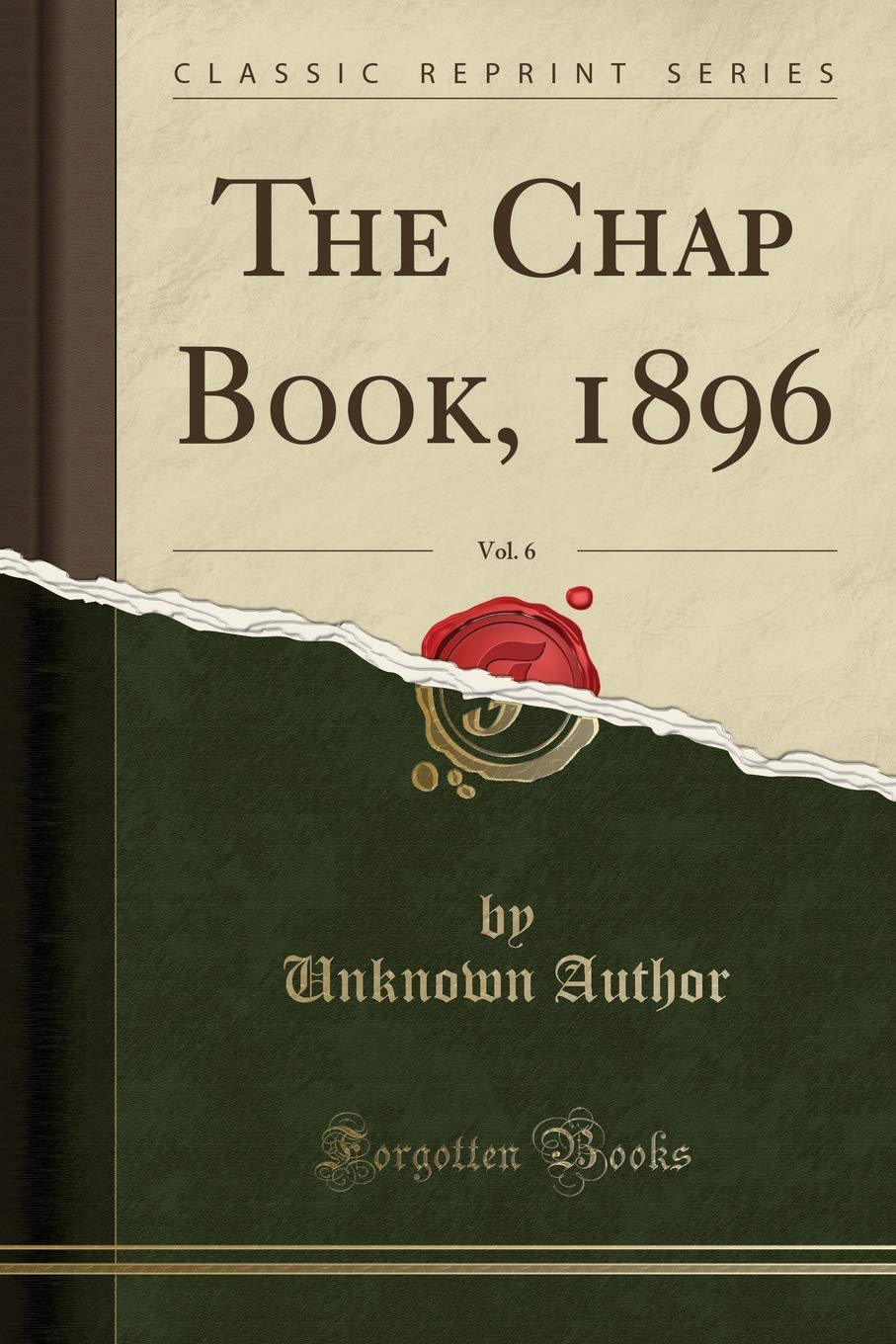 The Chap Book, 1896, Vol. 6 (Classic Reprint)