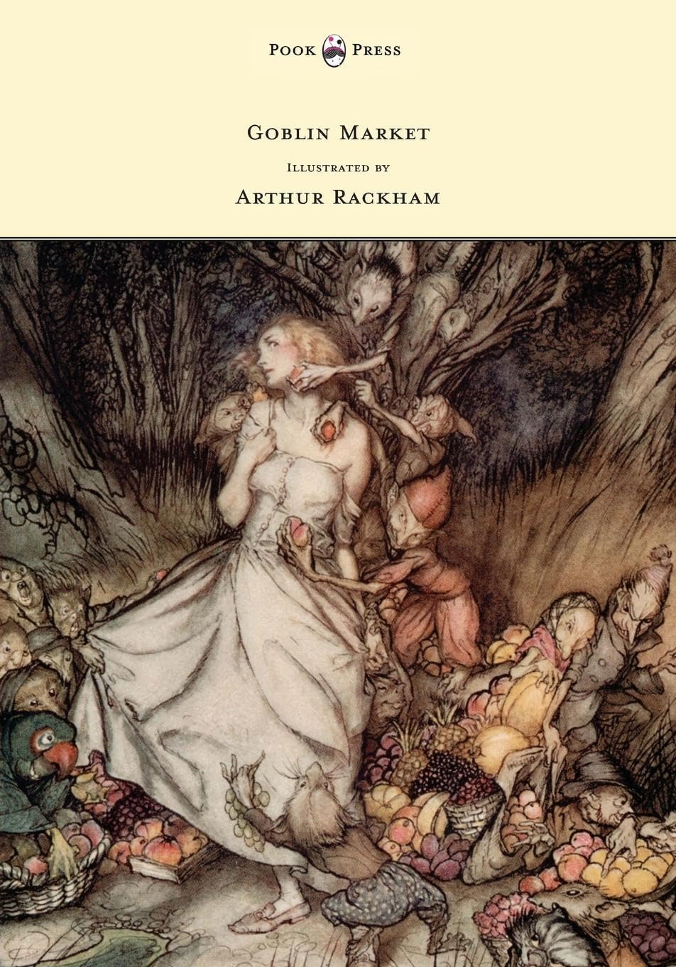 Goblin Market  Illustrated by Arthur Rackham