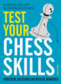 Test Your Chess Skills: Practical Decisions In Critical Moments