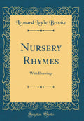 Nursery Rhymes: With Drawings (Classic Reprint)