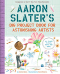 Aaron Slater s Big Project Book for Astonishing Artists
