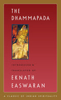 The Dhammapada (Easwarans Classics of Indian Spirituality Book 3)