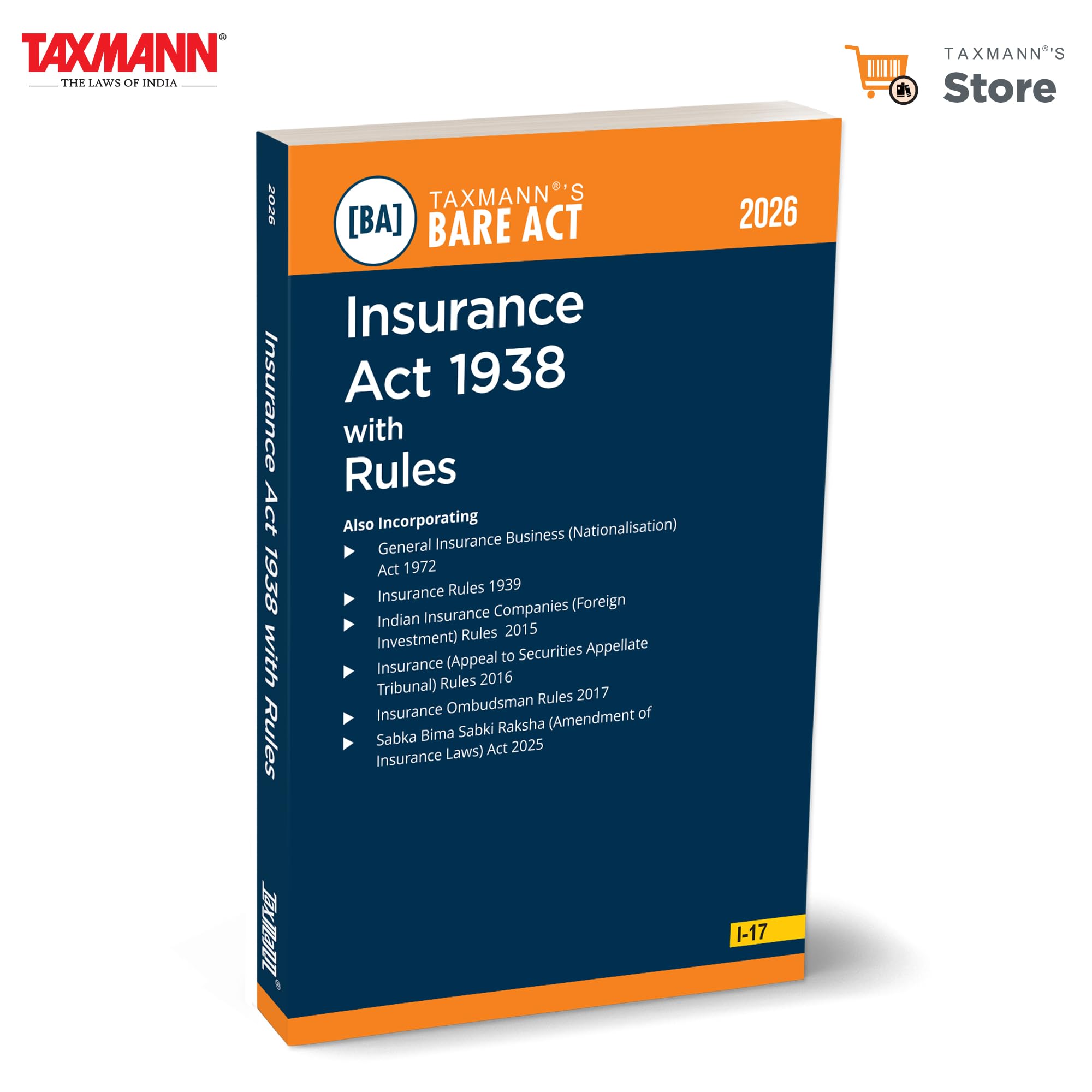 Taxmanns Insurance Act 1938 with Rules [Bare Act]  Definitive Statutory Reference Consolidating the Amended Act & Rules inclu