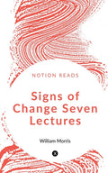 Signs Of Change Seven Lectures